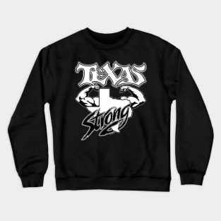 TEXAS STRONG (B&W) Crewneck Sweatshirt